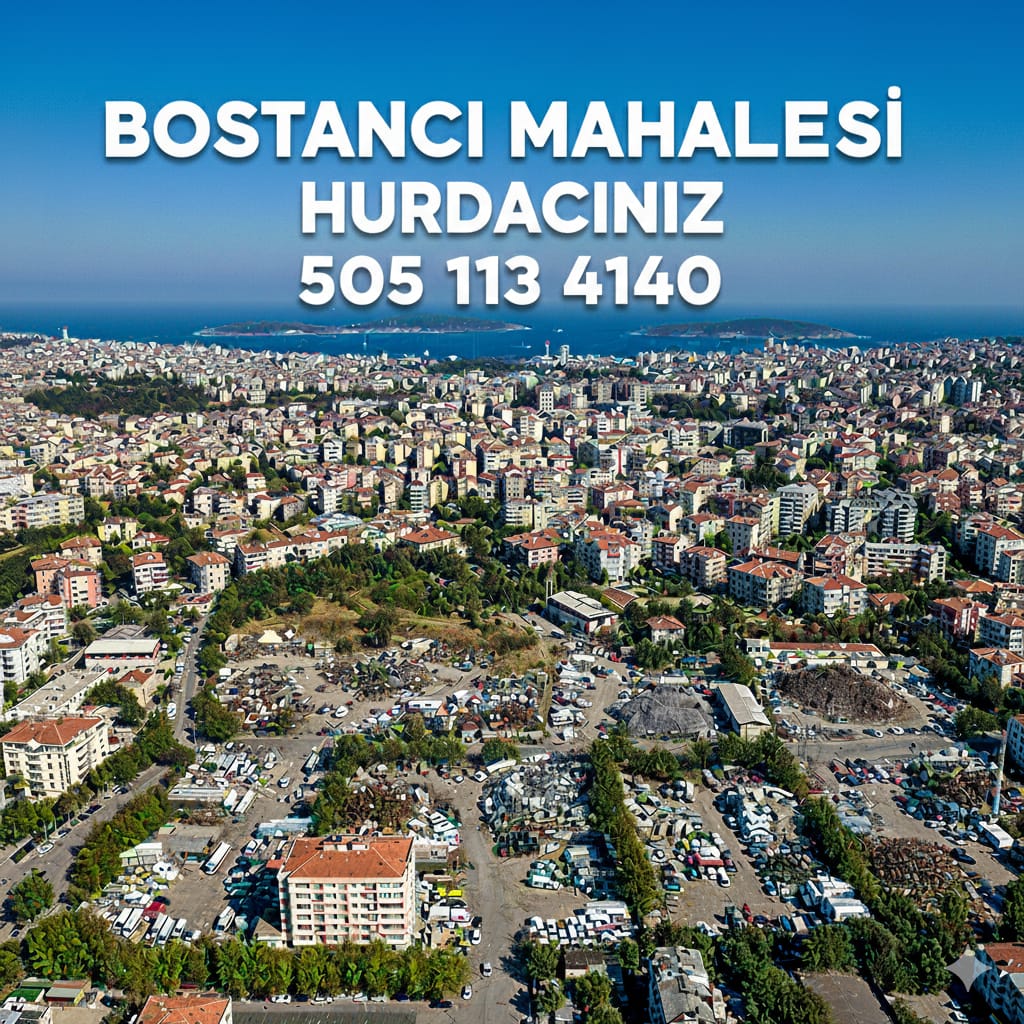 Bostancı Hurdacı |505 113 40 41|Hurda Alanlar
